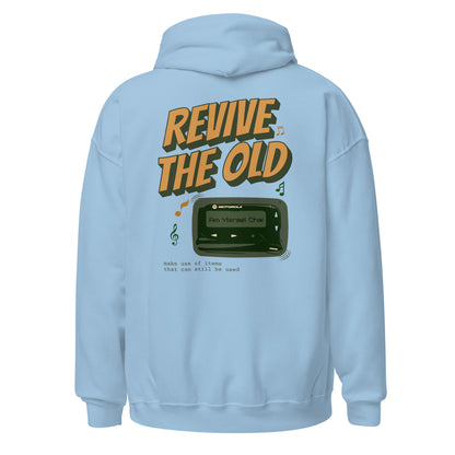 Revive The Old Hoodie