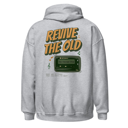 Revive The Old Hoodie