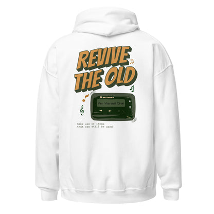 Revive The Old Hoodie