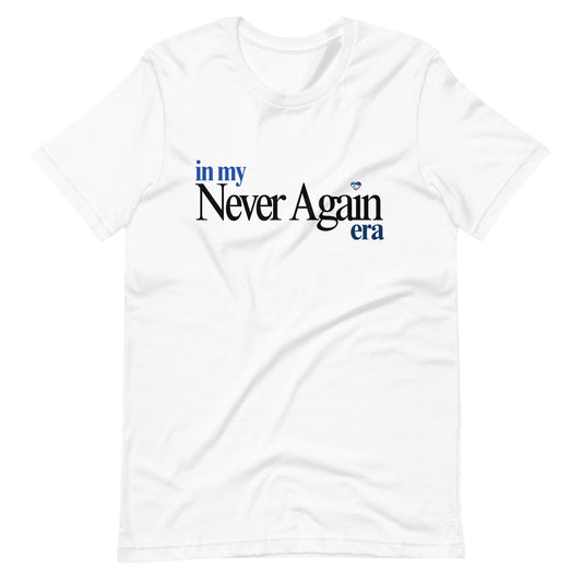 In my Never Again era T-Shirt